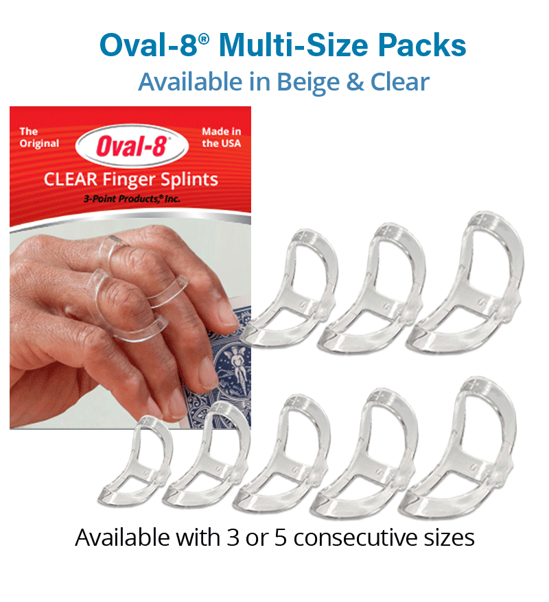 Oval-8 Finger Splints Multi Size Sets with 3 or 5 consecutive size splints provide a mix of sizes to assure a proper fit now, and if your finger or thumb changes over time.